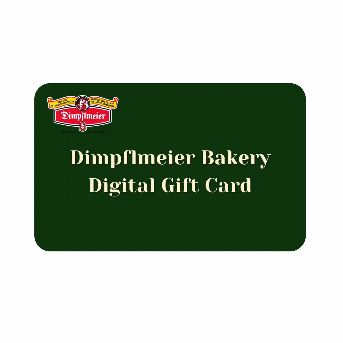 Dimpflmeier Bakery Digital Gift Card